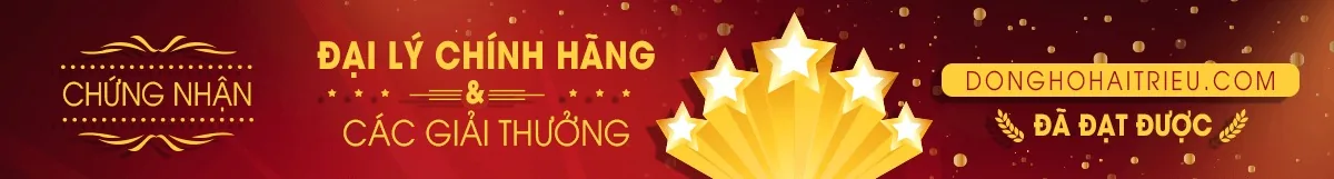 Chứng nhận đại lý chính hãng và các giải thưởng của Đồng Hồ Hải Triều